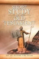 Short Study of the Old Testament - Jackson Yenn-Batah - cover