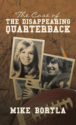 The Case of the Disappearing Quarterback - Mike Boryla - cover