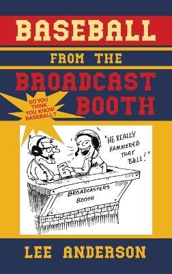 Baseball from the Broadcast Booth: So You Think You Know Baseball? - Lee Anderson - cover