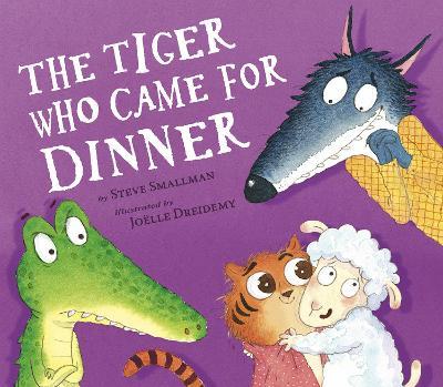 The Tiger Who Came for Dinner - Steve Smallman - cover