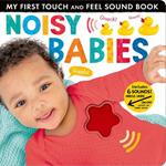 Noisy Babies: Includes Six Sounds!