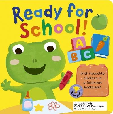 Ready for School!: With reusable stickers in a fold-out school bag! - Sophie Aggett - cover