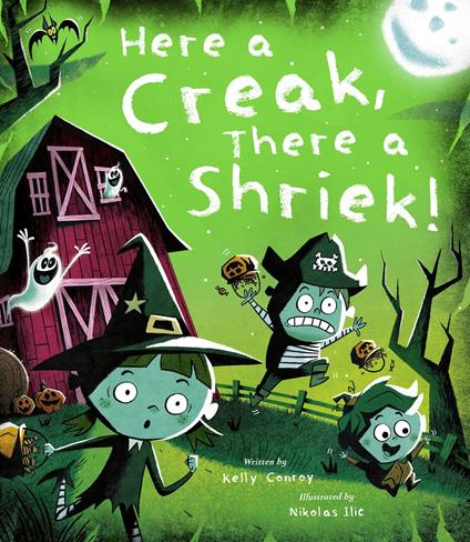 Here a Creak, There a Shriek! - Kelly Conroy,Nikolas Ilic - ebook