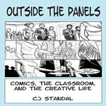 Outside the Panels: Comics, the Classroom, and the Creative Life