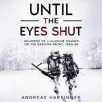 Until the Eyes Shut