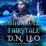 Shadowed Fairytale