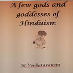 few gods and goddesses of Hinduism, A