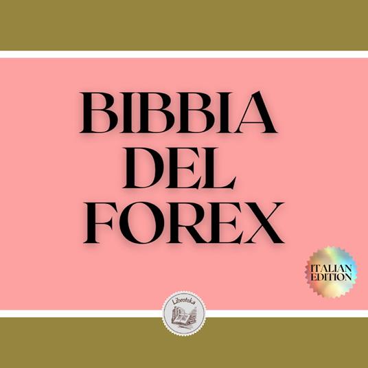 BIBBIA DEL FOREX