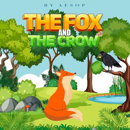 Fox and the Crow, The