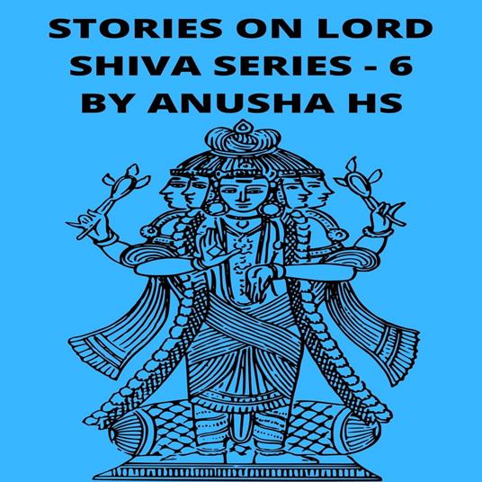 Stories on lord Shiva series - 6