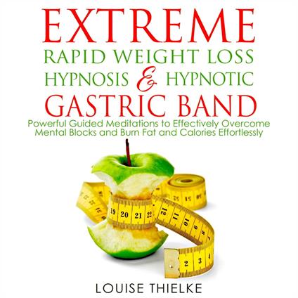 Extreme Rapid Weight Loss Hypnosis & Hypnotic Gastric Band