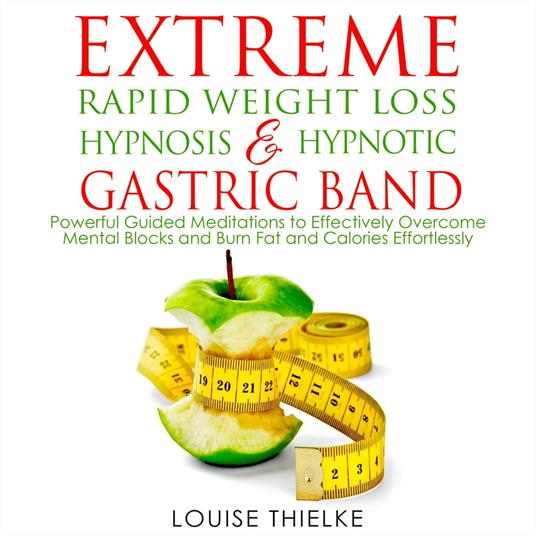 Extreme Rapid Weight Loss Hypnosis & Hypnotic Gastric Band