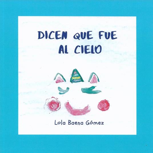 Dicen que fue al cielo