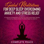 Guided Meditations For Deep Sleep, Overcoming Anxiety and Stress Relief