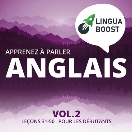 Apprenez à parler anglais Vol. 2