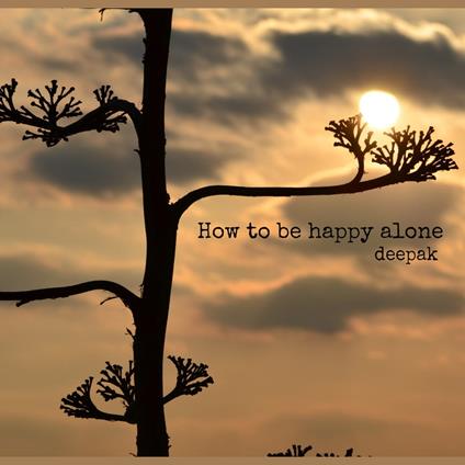 how to be happy alone
