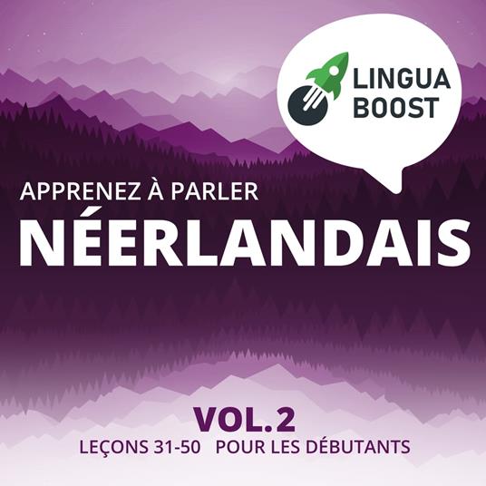 Apprenez à parler néerlandais Vol. 2