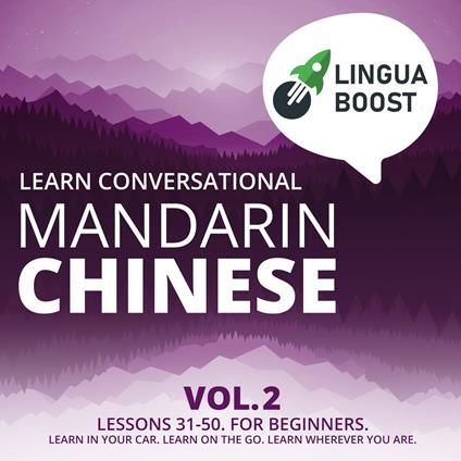 Learn Conversational Mandarin Chinese Vol. 2
