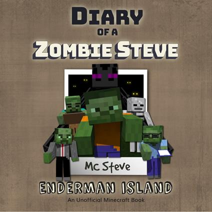 Diary Of A Zombie Steve Book 4 - Enderman Island