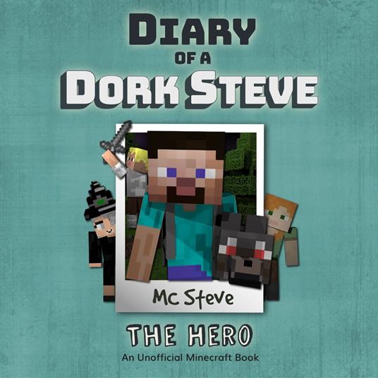 Diary Of A Dork Steve Book 2 - The Hero