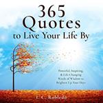 365 Quotes to Live Your Life By