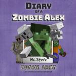 Diary Of A Zombie Alex Book 2 - Zombie Army