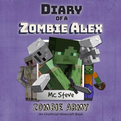 Diary Of A Zombie Alex Book 2 - Zombie Army