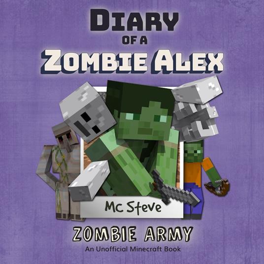 Diary Of A Zombie Alex Book 2 - Zombie Army
