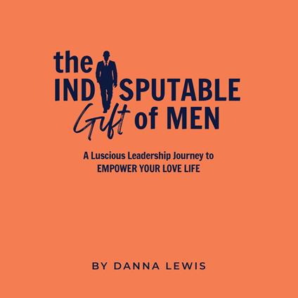 The Indisputable Gift of Men