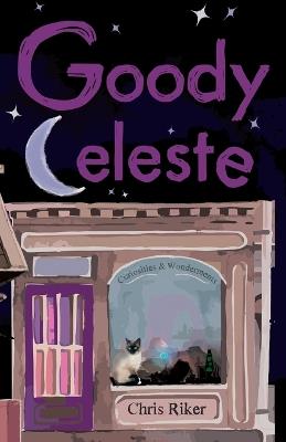 Goody Celeste - Chris Riker - cover