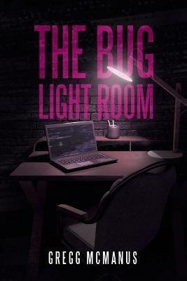 The Bug Light Room - Gregg McManus - cover
