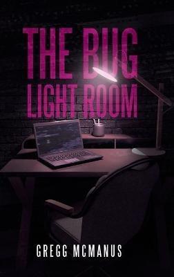The Bug Light Room - Gregg McManus - cover