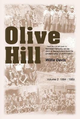 Olive Hill: Volume 2: 1884 -1959 - Willie Davis - cover