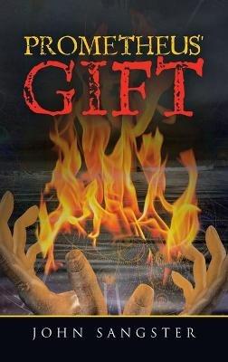 Prometheus' Gift - John Sangster - cover