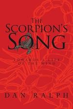 The Scorpion's Song: Towards a Life of the Mind