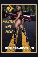 Dangerous Curves Ahead - Michael Jones - cover
