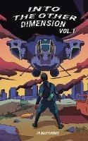 Libro in inglese Into the Other Dimension: Volume I  - Matthews