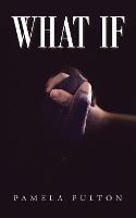 Libro in inglese What If  - Pamela Fulton