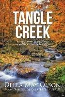 Libro in inglese Tangle Creek  - Della May Olson