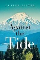Libro in inglese Against the Tide  - Lester Fisher