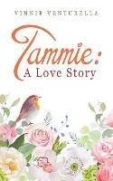 Libro in inglese Tammie: a Love Story  - Vinnie Venturella