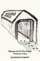 Crossing Bridges: Stepping into the Next Chapter - Barbara Knapp - cover
