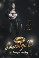 Savage'd: Love + Trust = Betrayal