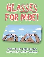 Glasses for Moe! - Hope Bland - cover