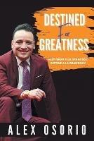 Destined for Greatness - Alex Osorio - cover