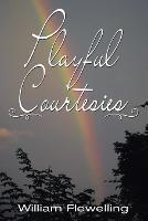 Playful Courtesies - William Flewelling - cover