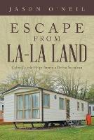 Escape from La-La Land: Cyber Couple Helps America Defeat Socialism - Jason O'Neil - cover