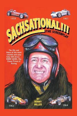 Sachsational!!!: The Screenplay - Denny Miller - cover