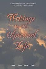 Writings on the Spiritual Life: A School of Prayer with a Second School of Prayer and Letters to Anna