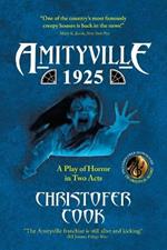 Amityville 1925: A Play of Horror in Two Acts